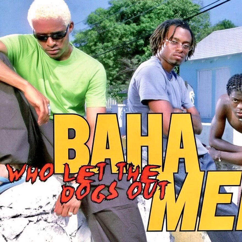 Baha Men, “Who Let The Dogs Out” (2000)